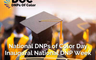 DNPs of Color Commemorates Founding with National DNPs of Color Day, Kicking Off the Inaugural National DNP Week